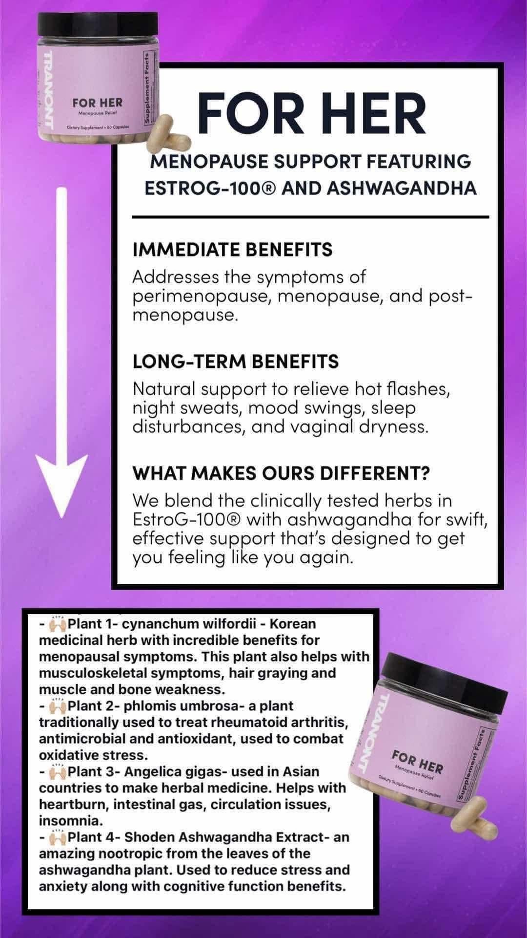 FOR HER MENOPAUSE SUPPORT FEATURING ESTROG-100® AND ASHWAGANDHA