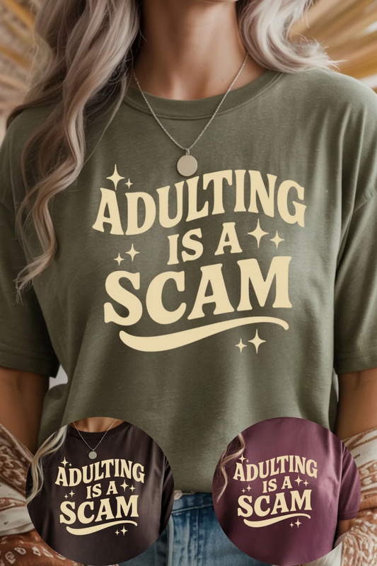 Adulting is a Scam T-Shirt