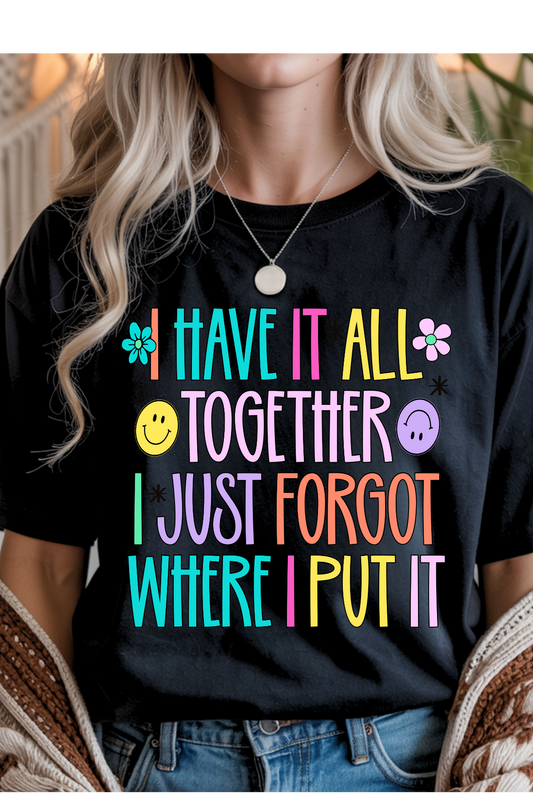 Have It All Together Graphic Tee